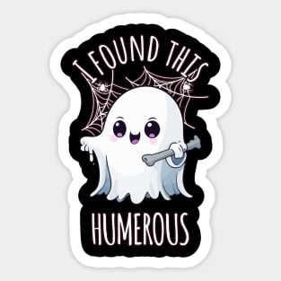 I Found This Humerus Funny Halloween Ghost Sticker